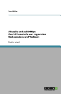 Aktuelle Und Zukunftige Geschaftsmodelle Von Regionalen Radiosendern Und Verlagen