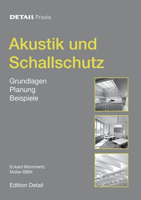 Akustik Und Schallschutz: Grundlagen, Planung, Beispiele - Mommertz, Eckard