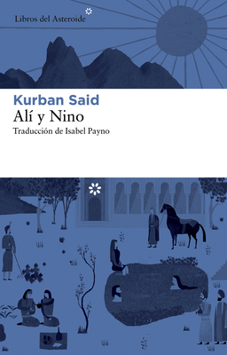 Al Y Nino - Said, Kurban, and Payno, Isabel (Translated by)