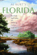 Al Burt's Florida: Snowbirds, Sand Castles, and Self-Rising Crackers