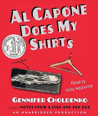 Al Capone Does My Shirts - Choldenko, Gennifer, and Heyborne, Kirby, Mr. (Read by)