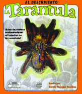 Al Descubierto: La Tarantula: Uncover a Tarantula, Spanish-Language Edition