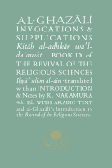 Al-Ghazali on Invocations and Supplications: Book IX of the Revival of the Religious Sciences