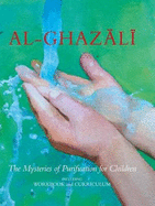 Al-Ghazali: The Mysteries of Purification for Children, including Workbook