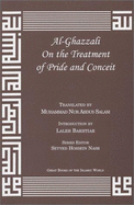 Al-Ghazzali on the Treatment of Pride and Conceit