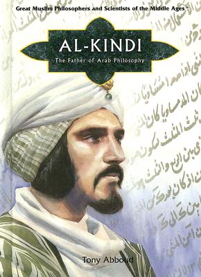 Al Kindi: The Father of Arab Philosophy - Abboud, Tony