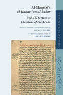 Al-Maqr z 's Al- abar  an Al-Basar: Volume IV, Section 2: The Idols of the Arabs