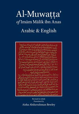 Al-Muwatta of Imam Malik - Arabic-English - Anas, Malik Ibn, and Bewley, Aisha (Translated by)