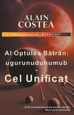 Al Optulea Batran: ugurunuduhuumub - Cel Unificat - Costea, Alain
