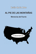 Al pie de las montaas: Memorias del Fuerte