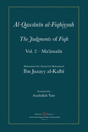 Al-Qawanin al-Fiqhiyyah: The Judgments of Fiqh Vol. 2 - Mu' mal t and other matters