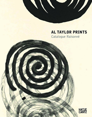 Al Taylor: Druckgrafik - Semff, Michael (Text by), and Taylor, Debbie (Text by)