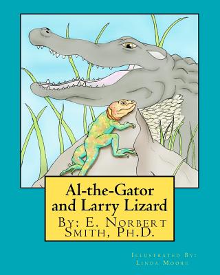 Al-the-Gator and Larry Lizard - Smith, E Norbert