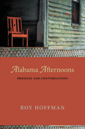Alabama Afternoons: Profiles and Conversations