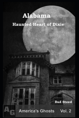 Alabama: Haunted Heart of Dixie - Steed, Bud