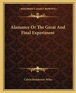 Alamance or the Great and Final Experiment