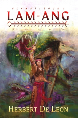 Alamat Book 1: Lam-ang: Philippine Mythology - Palugod, Honrado, MD (Contributions by), and de Leon, Herbert
