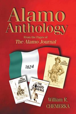 Alamo Anthology: From the Pages of the Alamo Journal - Chemerka, William R