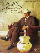 Alan Jackson -- The Greatest Hits Collection: Piano/Vocal/Chords