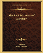 Alan Leo's Dictionary of Astrology