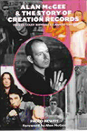 Alan McGee & the Story of Creation Records: This Ecstasy Romance Cannot Last