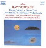 Alan Rawsthorne: Piano Quintet; Piano Trio; Cello Sonata; Concertante; Viola Sonata