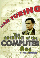 Alan Turing: The Architect of the Computer Age