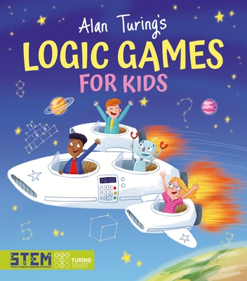 Alan Turing's Logic Games for Kids - Barder, Gemma