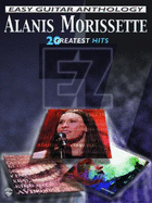 Alanis Morissette -- Easy Guitar Anthology: 20 Greatest Hits