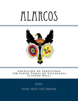 Alarcos - Marcha Procesional: Partituras Para Banda de Viento Metal y Percusion - Font Morgado, Miguel Angel