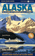 Alaska by Cruise Ship: The Complete Guide to Cruising the Alaska - Vipond, Anne