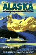 Alaska by Cruise Ship: The Complete Guide to the Alaska Cruise Experience - Vipond, Anne, and Luckow, Diane (Editor)