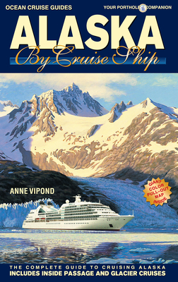 Alaska by Cruise Ship - Vipond, Anne