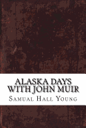 Alaska Days with John Muir