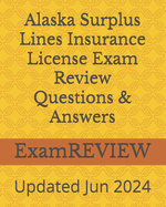 Alaska Surplus Lines Insurance License Exam Review Questions & Answers