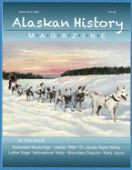 Alaskan History Magazine: March-April 2020