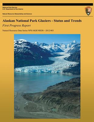 Alaskan National Park Glaciers: Status and Trends, First Progress Report - Larsen, C, and Loso, M, and Murphy, N