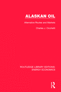 Alaskan Oil: Alternative Routes and Markets