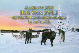 Alaskas Artist Jon Van Zyle