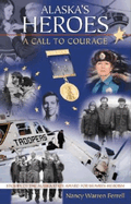 Alaska's Heroes: A Call to Courage