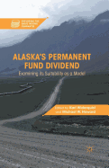 Alaska's Permanent Fund Dividend: Examining Its Suitability as a Model