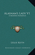 Alasnam's Lady V1: A Modern Romance