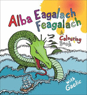 Alba Eagalach Feagalach: A Colouring Book