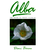 Alba: The Book of White Flowers