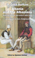 Albania and the Albanians: Selected Articles and Letters, 1903-1944