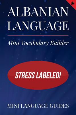 Albanian Language Mini Vocabulary Builder: Stress Labeled! - Language Guides, Mini