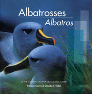 Albatrosses / Albatros: Of the Southern Ocean / Del Oceano Austral