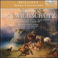 Albert Lortzing: Der Wildschtz - Bernd Riedel (vocals); Doris Soffel (vocals); Edith Mathis (vocals); Georgine Resick (vocals);...