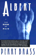 Albert, Or, the Book of Man: Or the Book of Man