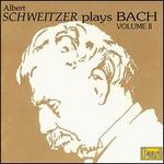 Albert Schweitzer plays Bach, Vol.2